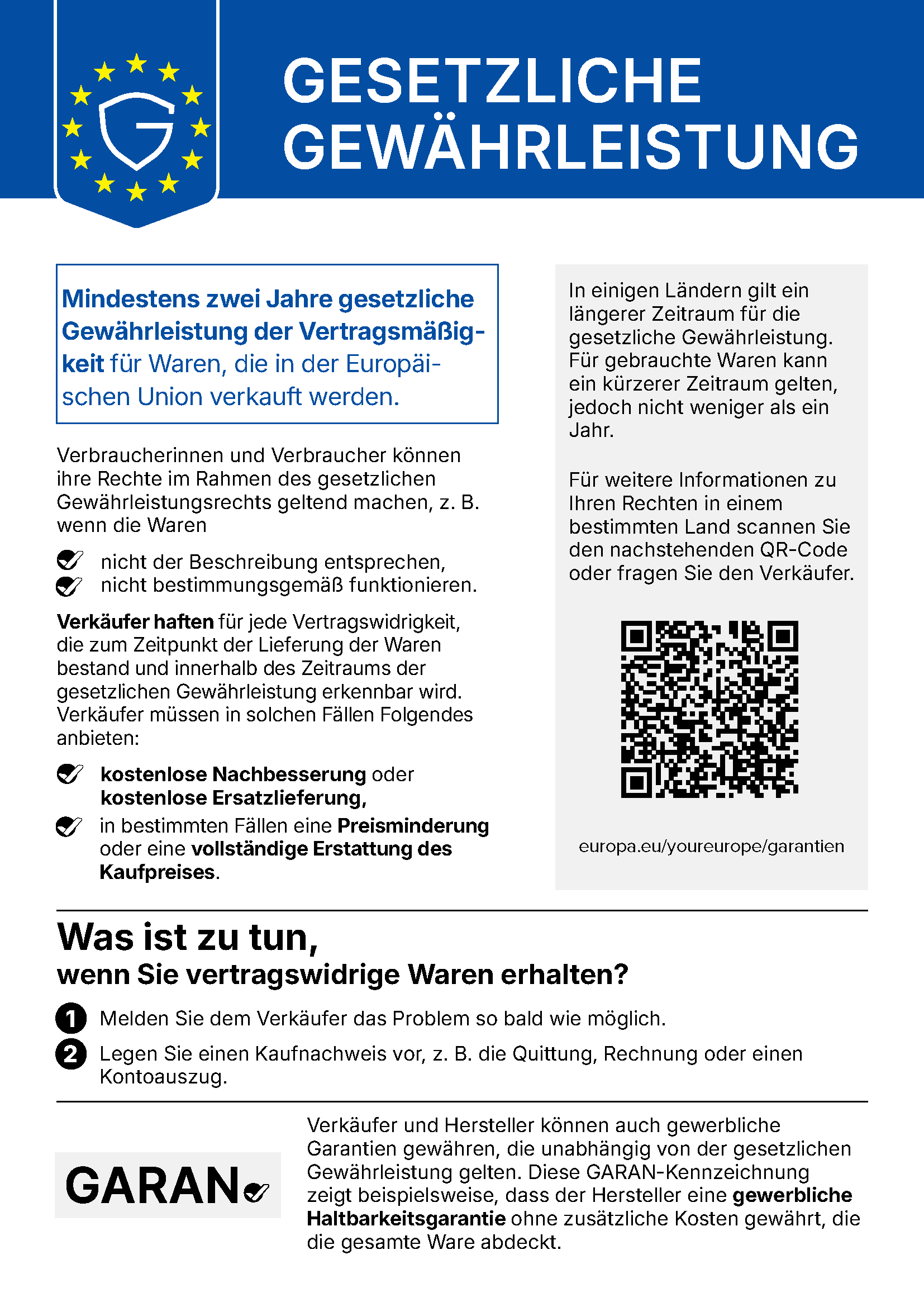 Gesetzliche Gewährleistung: Mindestens zwei Jahre gesetzliche Gewährleistung der Vertragsmäßigkeit für Waren, die in der Europäischen Union verkauft werden. Weitere Informationen unter europa.eu/youreurope/garantien.
